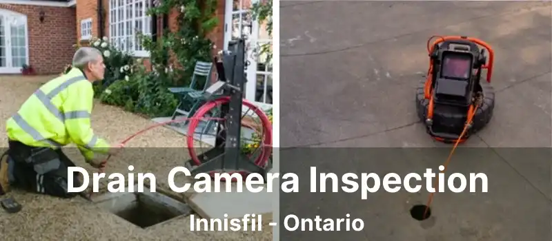  Drain Camera Inspection Innisfil - Ontario