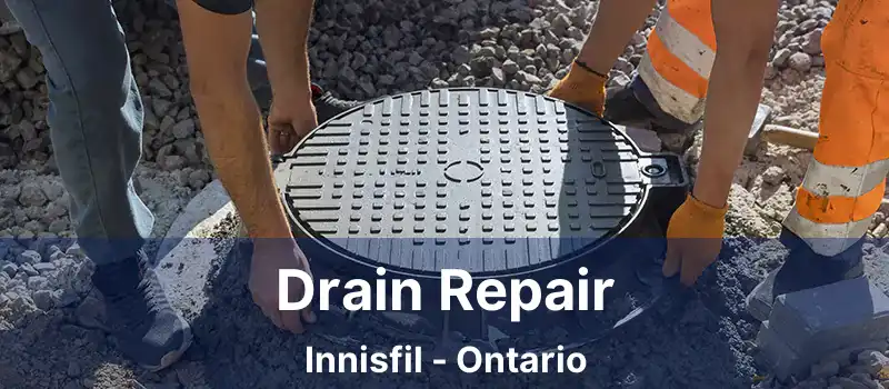  Drain Repair Innisfil - Ontario