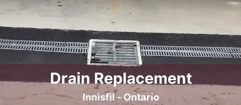  Drain Replacement Innisfil - Ontario