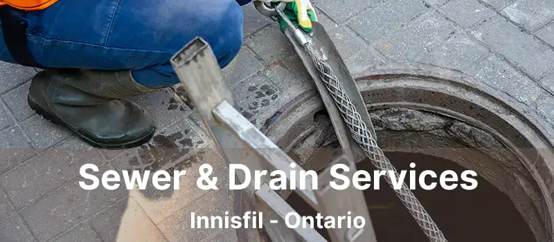  Sewer & Drain Services Innisfil - Ontario