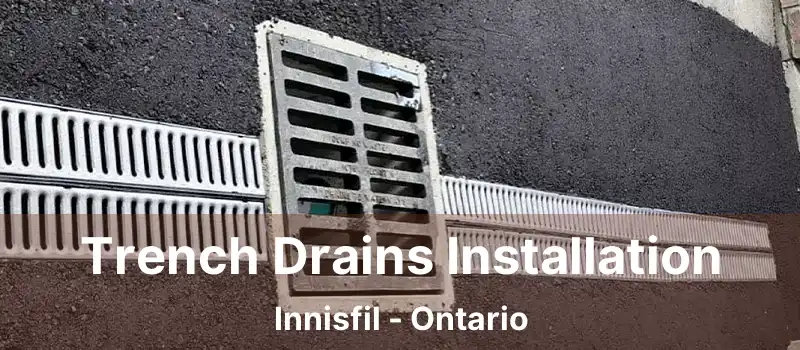  Trench Drains Installation Innisfil - Ontario