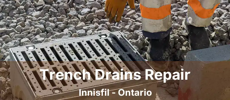  Trench Drains Repair Innisfil - Ontario